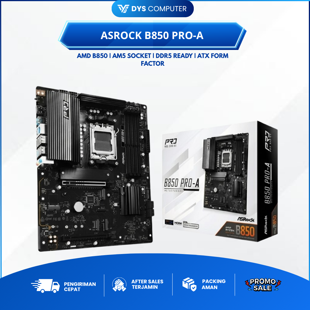 Motherboard ASRock B850 Pro-A AMD AM5 DDR5 ATX Support Ryzen 7000 8000G 9000 Series Resmi